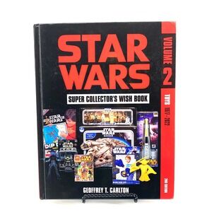 Star Wars Super Collectors Wish Book Volume‎ 2 Toys 1977-2022 2nd Ed HC VG